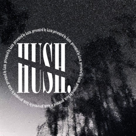 hush | Boomplay Music
