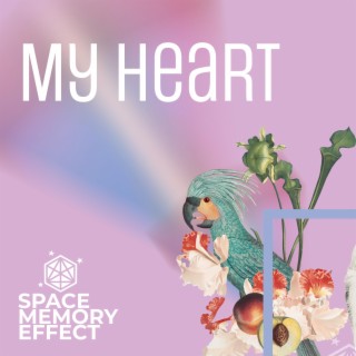 My Heart lyrics | Boomplay Music