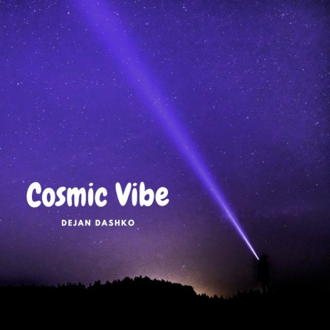 Cosmic Vibe | Boomplay Music