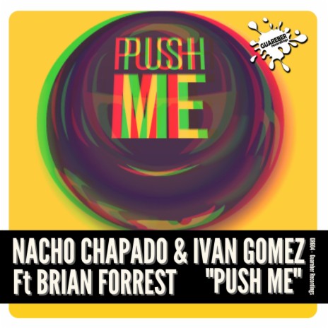 Push Me (Original Mix) ft. Ivan Gomez & Brian Forrest