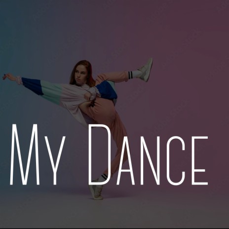 My Dance | Boomplay Music