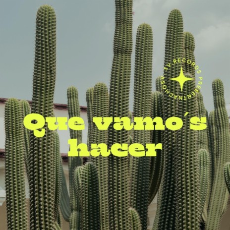 Que Vamo´s Hacer | Boomplay Music