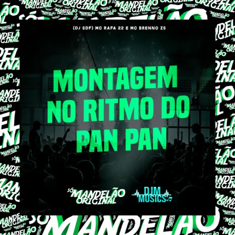 Montagem - No Ritmo do Pan Pan ft. MC Brenno Zs & DJ SDF | Boomplay Music