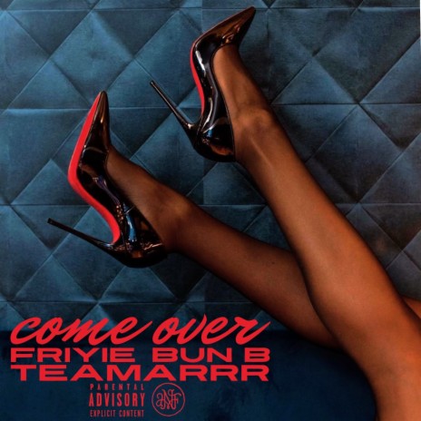 Come Over ft. TeaMarr & Bun B | Boomplay Music