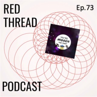 Red Thread ep.73 (Guest Show)