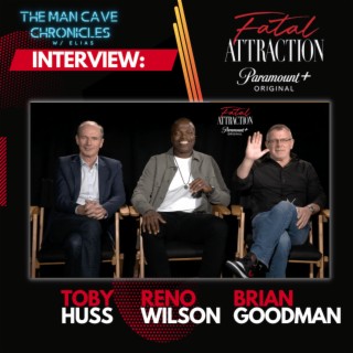 Behind the Scenes of ’Fatal Attraction’ with Toby Huss, Reno Wilson, and Brian Goodman