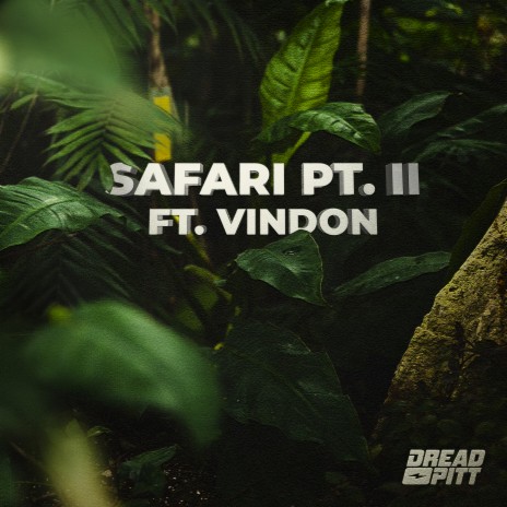 Safari pt. II ft. VinDon