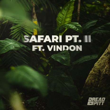 Safari pt. II ft. VinDon | Boomplay Music