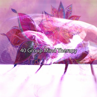 !!!! 40 Group Mind Therapy !!!!