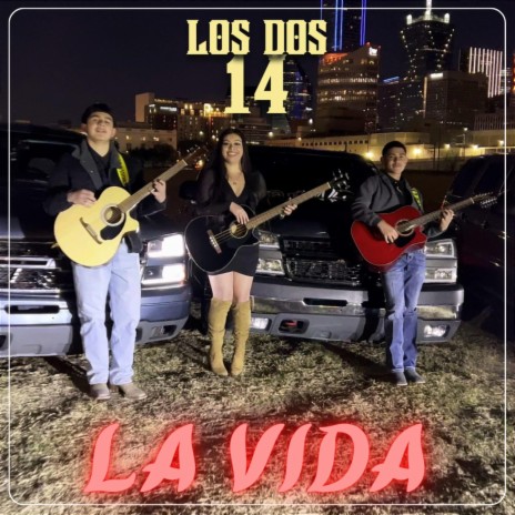 La Vida ft. Los Dos 14 | Boomplay Music