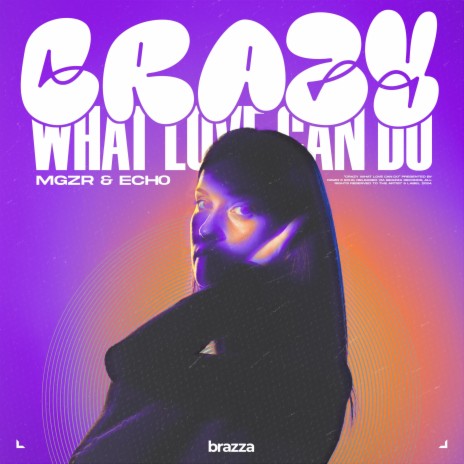 Crazy What Love Can Do ft. ech0 | Boomplay Music