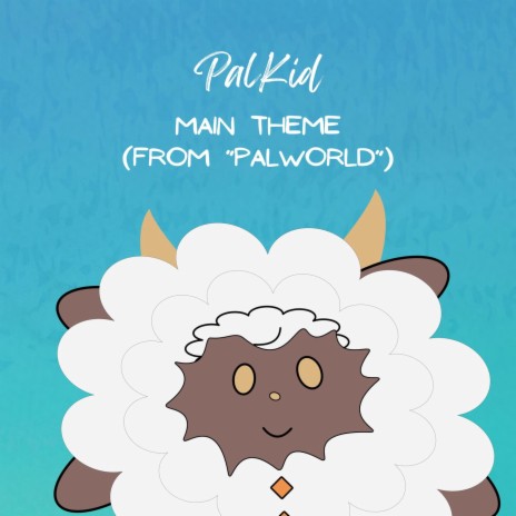 Main Theme (from Palworld)