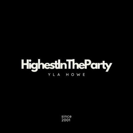 Highest In The Party | Boomplay Music