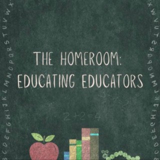 The Homeroom: Educating Educators (Episode 1: Getting to know Kaylee and Drew)
