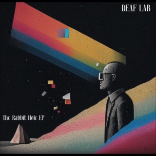 DEAF LAB - The Rabbit Hole EP