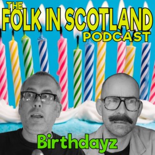 Folk in Scotland - Birthdaysz