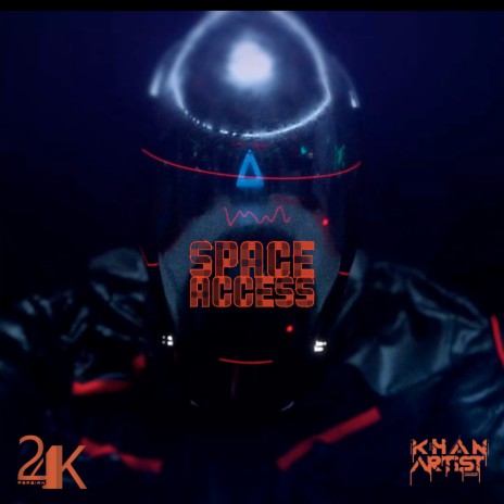 Space Access ft. Khan Artist | Boomplay Music