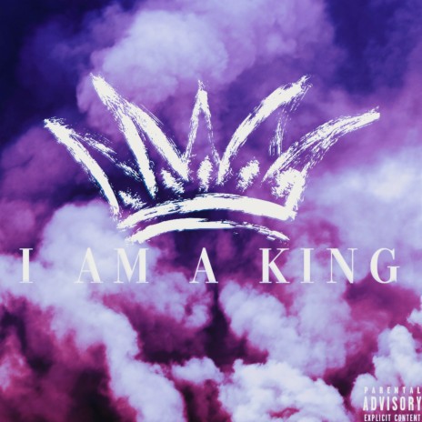 I Am A King | Boomplay Music
