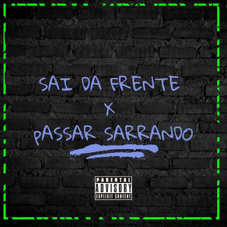 SAI DA FRENTE X PASSAR SARRANDO ft. MC Lekão