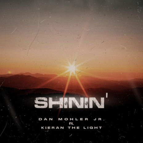 Shinin' ft. Kieran The Light