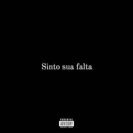 Sinto sua falta ft. M4theuzin 012 | Boomplay Music