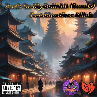 Back On My Bullshit (Remix)