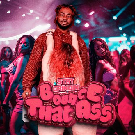 Bounce that ass | Boomplay Music