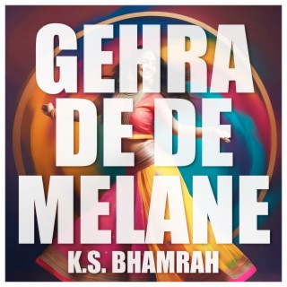 Gehra De De Melane