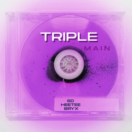 Triple Main ft. SD & HeeTee | Boomplay Music