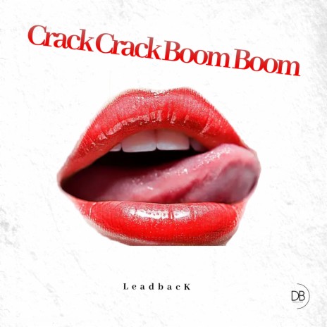 Crack Crack Boom Boom | Boomplay Music