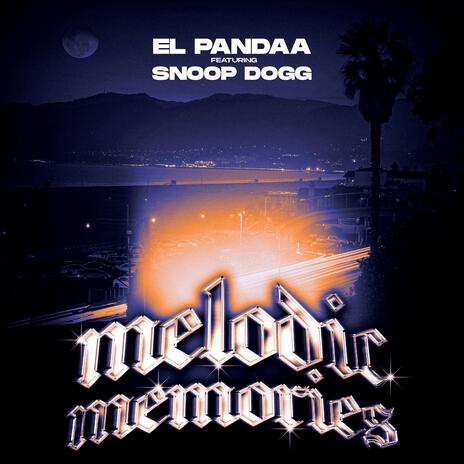 MELODIC MEMORIES ft. Snoop Dogg | Boomplay Music