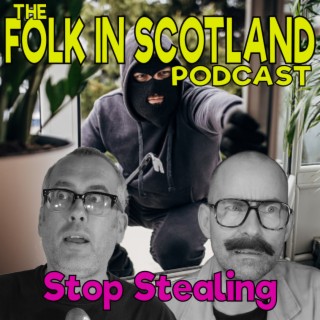 Folk in Scotland - Stop Stealing