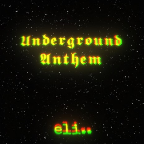 Underground Anthem