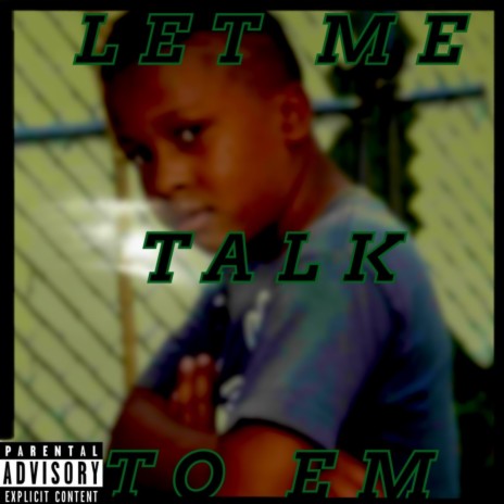 Let me talk to em | Boomplay Music