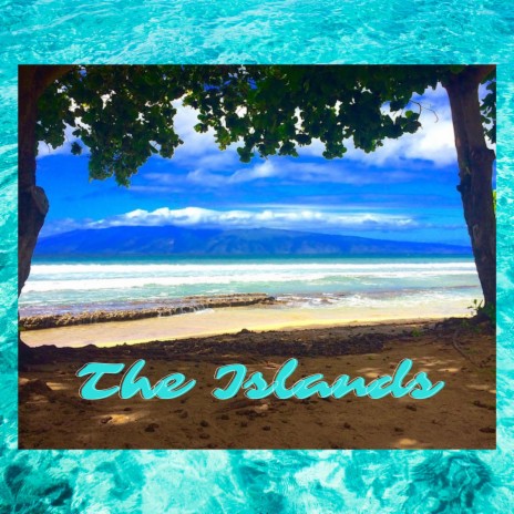 The Islands | Boomplay Music