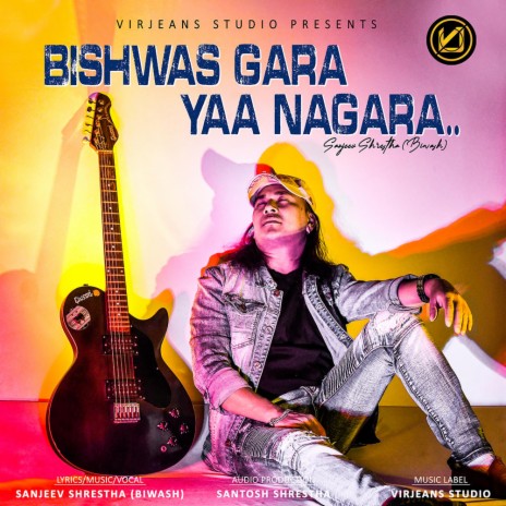 Bishwas Gara Yaa Nagara | Boomplay Music