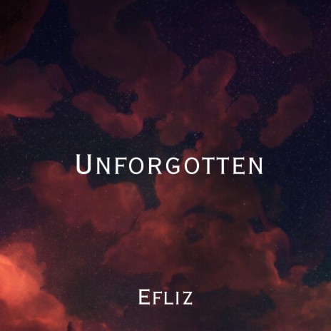 Unforgotten | Boomplay Music