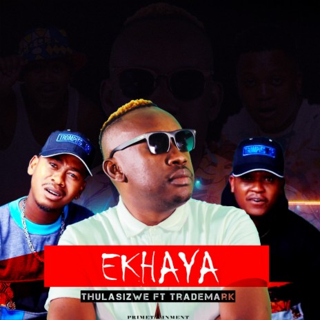 Ekhaya ft. Trademark | Boomplay Music