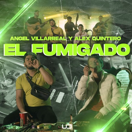 El Fumigado ft. Alex Quintero | Boomplay Music