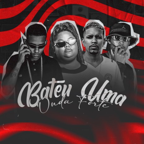 Bateu Uma Onda Forte (feat. Mc Carol) | Boomplay Music