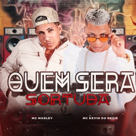 Quem Será Sortuda ft. Kevin do recife | Boomplay Music