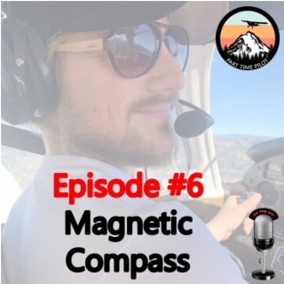 Episode #6: Magnetic Compass