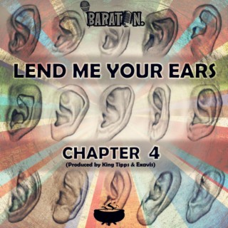Lend Me Your Ears, Chapter 4 lyrics | Boomplay Music
