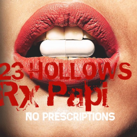 No Prescriptions ft. Rx Papi