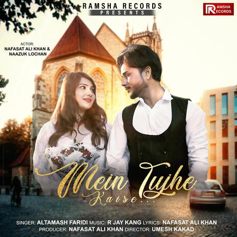 Main Tujhe Kaise Bhul Paoonga | Boomplay Music