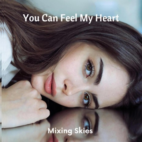 You Can Feel My Heart | Boomplay Music