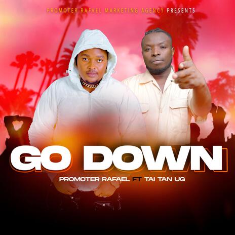 Go Down ft. Tai Tan Ug | Boomplay Music