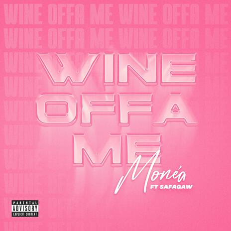 Wine Offa Me ft. Safa Gaw | Boomplay Music