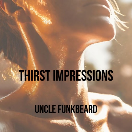 Thirst Impressions | Boomplay Music