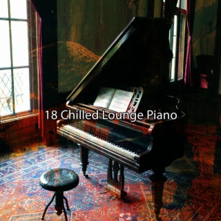 !!!! 18 Chilled Lounge Piano !!!!